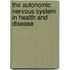 The Autonomic Nervous System in Health and Disease