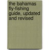 The Bahamas Fly-Fishing Guide, Updated and Revised door Stephen Vletas