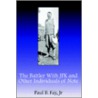 The Battler With Jfk And Other Individuals Of Note door Paul B. Fay