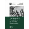 The Behavioral Foundations of Strategic Management door Philip Bromiley