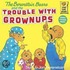 The Berenstain Bears and the Trouble with Grownups
