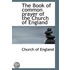 The Book Of Common Prayer Of The Church Of England