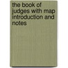 The Book Of Judges With Map Introduction And Notes by John Sutherland Black