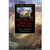 The Cambridge Companion to American Travel Writing by Alfred Bendixen