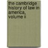 The Cambridge History Of Law In America, Volume Ii