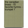 The Canadian Brass - 15 Favorite Hymns - Trumpet 1 by Unknown
