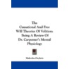 The Causational and Free Will Theories of Volition by Malcolm Guthrie