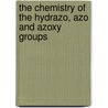 The Chemistry Of The Hydrazo, Azo And Azoxy Groups door S. Patai