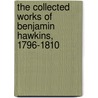 The Collected Works Of Benjamin Hawkins, 1796-1810 door Thomas Foster