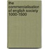 The Commercialisation of English Society 1000-1500
