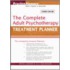 The Complete Adult Psychotherapy Treatment Planner