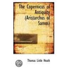 The Copernicus of Antiquity (Aristarchus of Samos) door Thomas Heath