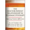 The Doctor-Patient Relationship In Pharmacotherapy door Michelle B. Riba