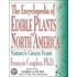 The Encyclopedia Of Edible Plants Of North America
