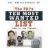 The Encyclopedia Of The Fbi's Ten Most Wanted List