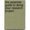 The Essential Guide To Doing Your Research Project by Zina O'Leary