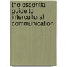 The Essential Guide to Intercultural Communication by Jennifer Willis Rivera
