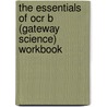 The Essentials Of Ocr B (Gateway Science) Workbook by Steve Langfield