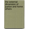 The External Dimension of Justice and Home Affairs door Wolff Sarah