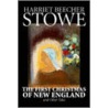 The First Christmas Of New England And Other Tales by Mrs Harriet Beecher Stowe