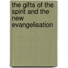 The Gifts of the Spirit and the New Evangelisation door Pat Collins