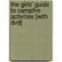 The Girls' Guide To Campfire Activities [with Dvd]