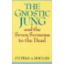 The Gnostic Jung and the Seven Sermons to the Dead