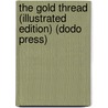 The Gold Thread (Illustrated Edition) (Dodo Press) door Norman Macleod