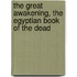The Great Awakening, the Egyptian Book of the Dead
