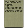The Historical Nights Entertainment, Second Series by Sabatini Rafael Sabatini