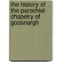The History Of The Parochial Chapelry Of Goosnargh