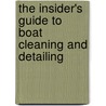 The Insider's Guide to Boat Cleaning and Detailing door Natalie Sears