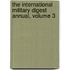 The International Military Digest Annual, Volume 3