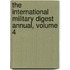 The International Military Digest Annual, Volume 4