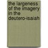 The Largeness Of The Imagery In The Deutero-Isaiah