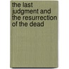 The Last Judgment And The Resurrection Of The Dead by Jacob Boehme