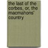 The Last Of The Corbes, Or, The Macmahons' Country