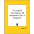 The Legend And History Of Raymund Lully A Magician