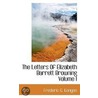 The Letters Of Elizabeth Barrett Browning Volume I door Sir Frederic G. Kenyon