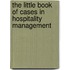 The Little Book Of Cases In Hospitality Management