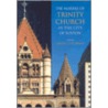 The Makers Of Trinity Church In The City Of Boston by Unknown