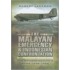 The Malayan Emergency And Indonesian Confrontation