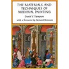 The Materials And Techniques Of Mediaeval Painting door Daniel V. Thompson