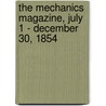 The Mechanics Magazine, July 1 - December 30, 1854 door Onbekend