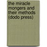 The Miracle Mongers And Their Methods (Dodo Press) door Harry Houdini