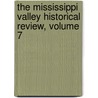 The Mississippi Valley Historical Review, Volume 7 door Mississippi Val