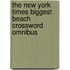 The New York Times Biggest Beach Crossword Omnibus