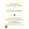 The Official Patient's Sourcebook On Gastroparesis door Icon Health Publications