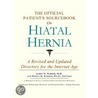 The Official Patient's Sourcebook On Hiatal Hernia by Icon Health Publications