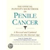 The Official Patient's Sourcebook On Penile Cancer by Icon Health Publications